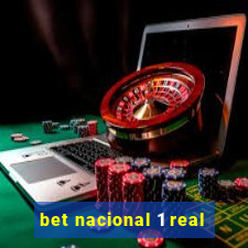 bet nacional 1 real